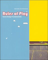 Rules of Play: Game Design Fundamentals hind ja info | Majandusalased raamatud | kaup24.ee