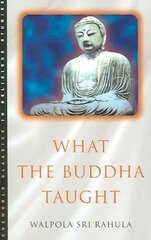 What the Buddha Taught New edition цена и информация | Духовная литература | kaup24.ee