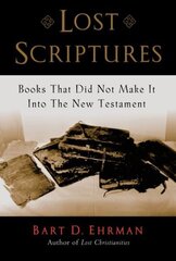 Lost Scriptures: Books that Did Not Make It into the New Testament hind ja info | Usukirjandus, religioossed raamatud | kaup24.ee