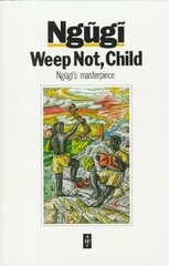 Weep Not Child hind ja info | Fantaasia, müstika | kaup24.ee