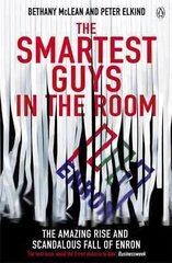 Smartest Guys in the Room: The Amazing Rise and Scandalous Fall of Enron цена и информация | Книги по экономике | kaup24.ee