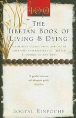 Tibetan Book Of Living And Dying: A Spiritual Classic from One of the Foremost Interpreters of Tibetan Buddhism to the West hind ja info | Usukirjandus, religioossed raamatud | kaup24.ee