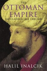 Ottoman Empire: 1300-1600 New edition hind ja info | Ajalooraamatud | kaup24.ee