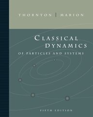 Classical Dynamics of Particles and Systems 5th Revised edition hind ja info | Laste õpikud | kaup24.ee