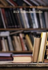 Riik raamaturiiulis: Elukilde möödunud kümnendeist цена и информация | Биографии, автобиогафии, мемуары | kaup24.ee