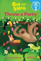 Bat and Sloth Throw a Party (Bat and Sloth: Time to Read, Level 2) hind ja info | Noortekirjandus | kaup24.ee