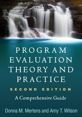 Program Evaluation Theory and Practice, Second Edition: A Comprehensive Guide 2nd edition hind ja info | Ühiskonnateemalised raamatud | kaup24.ee