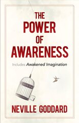 The Power of Awareness: Includes Awakened Imagination Includes Awakened Imagination ed. цена и информация | Самоучители | kaup24.ee