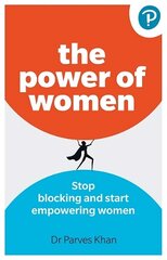 Power of Women: Stop blocking and start empowering women at work цена и информация | Самоучители | kaup24.ee