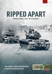 Ripped Apart. Volume 1: Cyprus Crisis, 1963-1944 цена и информация | Исторические книги | kaup24.ee