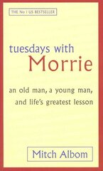 Tuesdays With Morrie: An old man, a young man, and life's greatest lesson Export ed цена и информация | Исторические книги | kaup24.ee