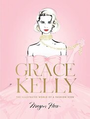 Grace Kelly: The Illustrated World of a Fashion Icon hind ja info | Elulooraamatud, biograafiad, memuaarid | kaup24.ee