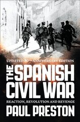 Spanish Civil War: Reaction, Revolution and Revenge hind ja info | Ajalooraamatud | kaup24.ee