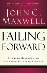 Failing Forward: Turning Mistakes into Stepping Stones for Success hind ja info | Eneseabiraamatud | kaup24.ee