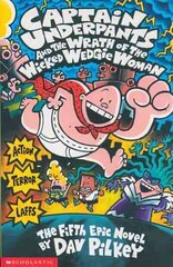 Captain Underpants and the Wrath of the Wicked Wedgie Woman hind ja info | Noortekirjandus | kaup24.ee