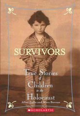 Survivors: True Stories of Children in the Holocaust hind ja info | Noortekirjandus | kaup24.ee