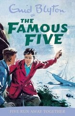 Famous Five: Five Run Away Together: Book 3 цена и информация | Книги для подростков и молодежи | kaup24.ee