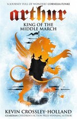 Arthur: King of the Middle March: Book 3 hind ja info | Noortekirjandus | kaup24.ee