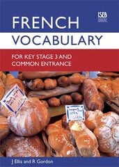 French Vocabulary for Key Stage 3 and Common Entrance (2nd Edition) цена и информация | Книги для подростков и молодежи | kaup24.ee