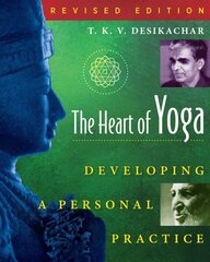 Heart of Yoga: Developing a Personal Practice 2nd Edition, Revised Edition цена и информация | Самоучители | kaup24.ee