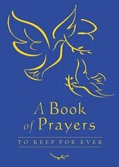 Book of Prayers to Keep for Ever New edition цена и информация | Книги для подростков и молодежи | kaup24.ee