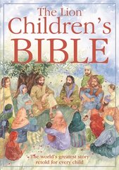 Lion Children's Bible: The world's greatest story retold for every child: Super-readable edition New edition hind ja info | Noortekirjandus | kaup24.ee