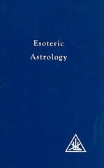 Treatise on Seven Rays New edition, v. 3, Esoteric Astrology hind ja info | Eneseabiraamatud | kaup24.ee