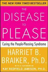 Disease to Please: Curing the People-Pleasing Syndrome hind ja info | Eneseabiraamatud | kaup24.ee