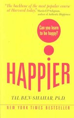 Happier: Can you learn to be Happy? (UK Paperback) UK ed цена и информация | Самоучители | kaup24.ee