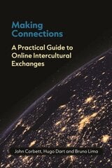 Making Connections: A Practical Guide to Online Intercultural Exchanges hind ja info | Võõrkeele õppematerjalid | kaup24.ee