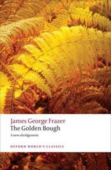 Golden Bough: A Study in Magic and Religion hind ja info | Ajalooraamatud | kaup24.ee