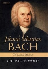 Johann Sebastian Bach: The Learned Musician hind ja info | Kunstiraamatud | kaup24.ee