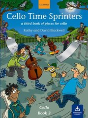 Cello Time Sprinters: A third book of pieces for cello hind ja info | Kunstiraamatud | kaup24.ee