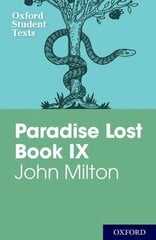 Oxford Student Texts: John Milton: Paradise Lost Book IX цена и информация | Исторические книги | kaup24.ee