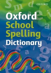 Oxford School Spelling Dictionary цена и информация | Книги для подростков и молодежи | kaup24.ee