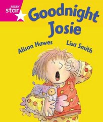 Rigby Star Guided Reception: Pink Level: Goodnight Josie Pupil Book (single) цена и информация | Книги для подростков и молодежи | kaup24.ee