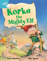 Rigby Star Guided 2, Turquoise Level: Korka the Mighty Elf Pupil Book (single) hind ja info | Noortekirjandus | kaup24.ee