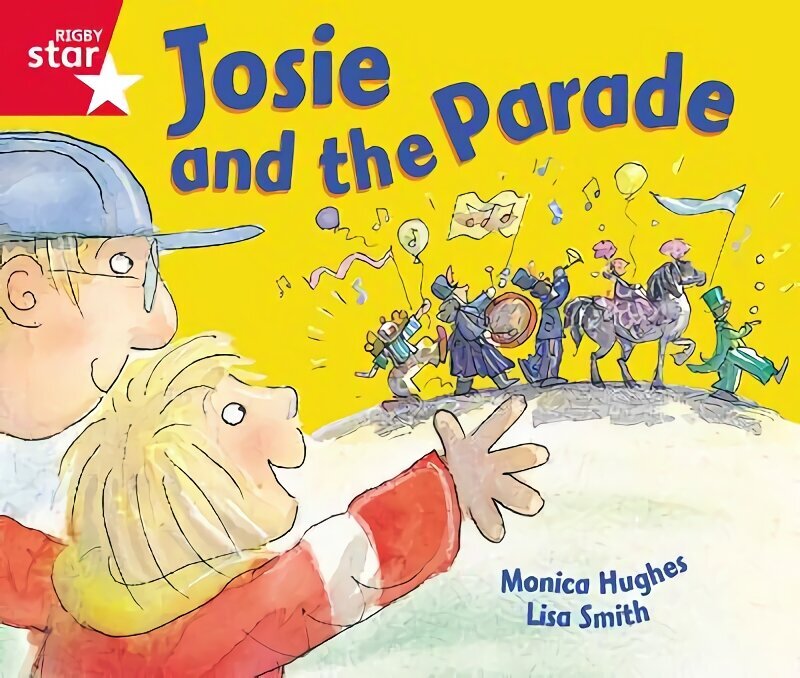 Rigby Star Guided Reception: Red Level: Josie and the Parade Pupil Book (single) hind ja info | Noortekirjandus | kaup24.ee