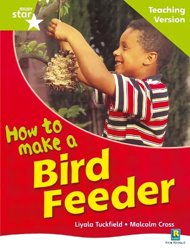 Rigby Star Non-fiction Guided Reading Green Level: How to make a bird feeder Teaching Ver hind ja info | Noortekirjandus | kaup24.ee