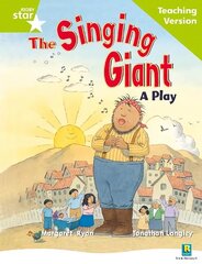 Rigby Star Guided Reading Green Level: The Singing Giant - play Teaching Version hind ja info | Noortekirjandus | kaup24.ee