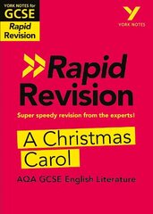 York Notes for AQA GCSE (9-1) Rapid Revision: A Christmas Carol - catch up, revise and be ready for the 2025 and 2026 exams: Study Guide цена и информация | Книги для подростков и молодежи | kaup24.ee