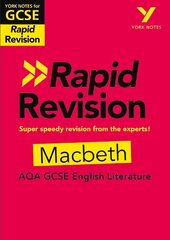 York Notes for AQA GCSE (9-1) Rapid Revision: Macbeth - catch up, revise and be ready for the 2025 and 2026 exams: Study Guide цена и информация | Книги для подростков и молодежи | kaup24.ee