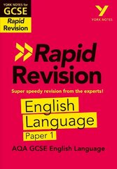 York Notes for AQA GCSE (9-1) Rapid Revision: AQA English Language Paper 1 - catch up, revise and be ready for the 2025 and 2026 exams: Study Guide hind ja info | Noortekirjandus | kaup24.ee