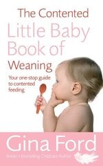 Contented Little Baby Book Of Weaning цена и информация | Самоучители | kaup24.ee