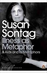 Illness as Metaphor and AIDS and Its Metaphors цена и информация | Книги по социальным наукам | kaup24.ee