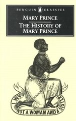 History of Mary Prince: A West Indian Slave hind ja info | Ajalooraamatud | kaup24.ee