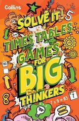 Times Table Games for Big Thinkers: More Than 120 Fun Puzzles for Kids Aged 8 and Above цена и информация | Книги для подростков и молодежи | kaup24.ee