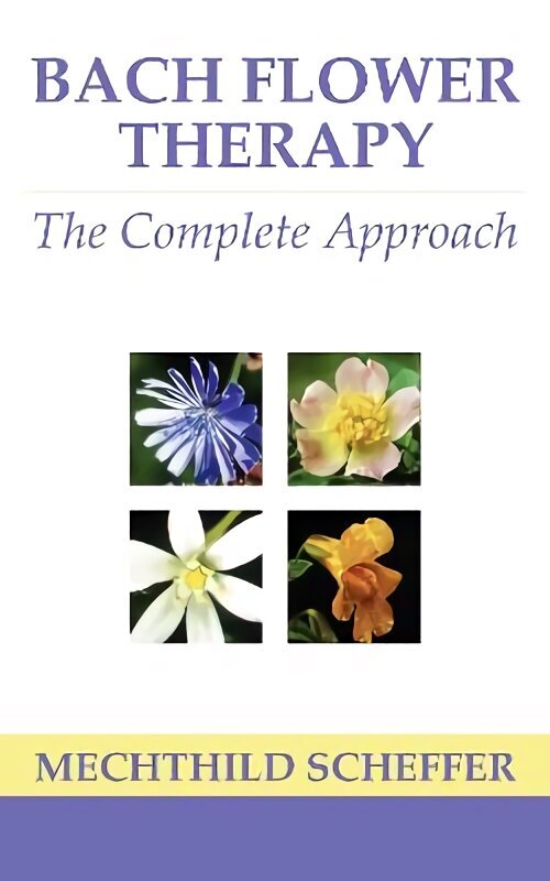 Bach Flower Therapy: The Complete Approach hind ja info | Eneseabiraamatud | kaup24.ee