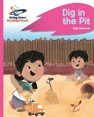 Reading Planet - Dig in the Pit - Pink A: Rocket Phonics hind ja info | Noortekirjandus | kaup24.ee