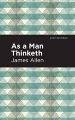 As A Man Thinketh hind ja info | Eneseabiraamatud | kaup24.ee